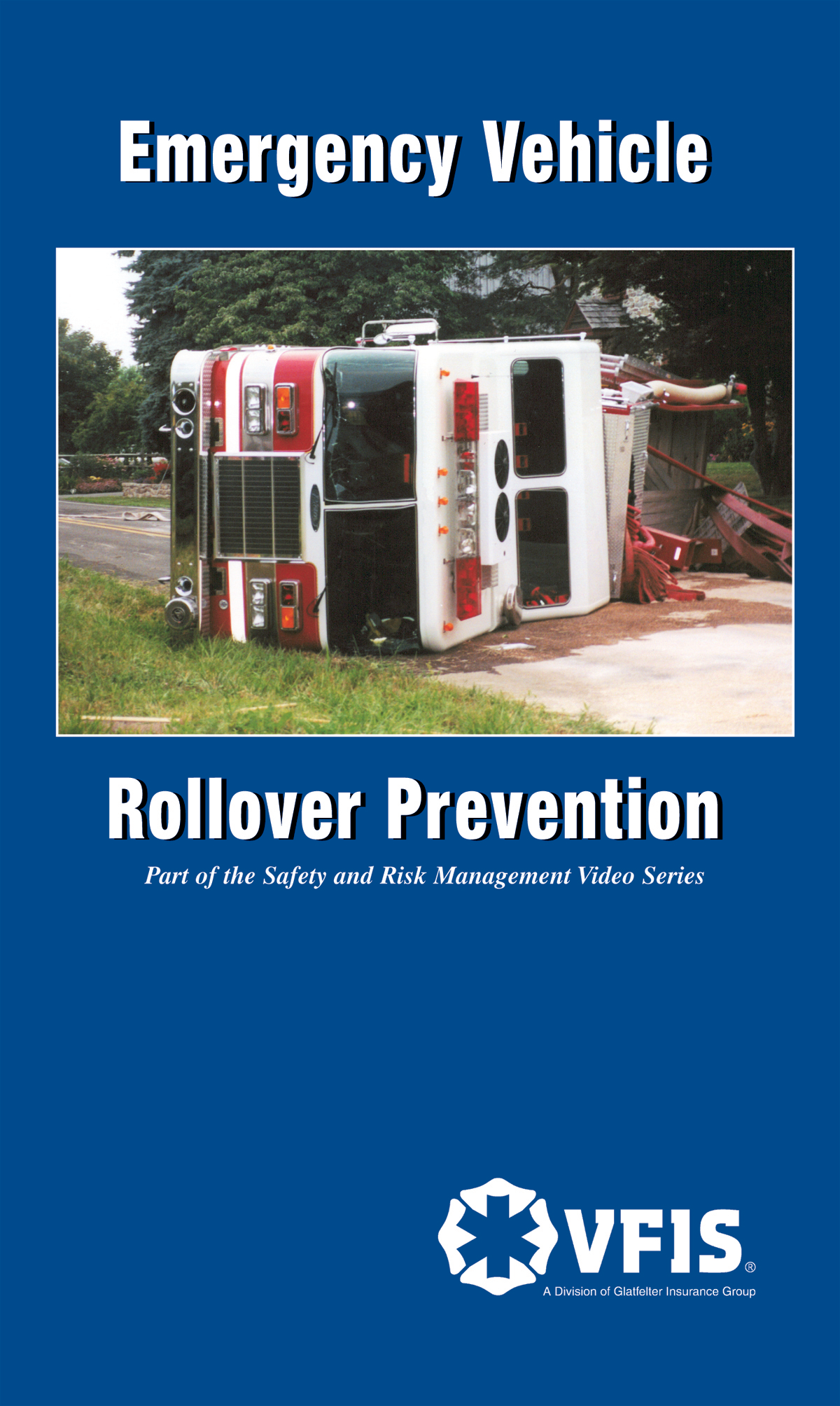 Emergency Vehile Rollover Prevention Package From: VFIS / Emergency ...