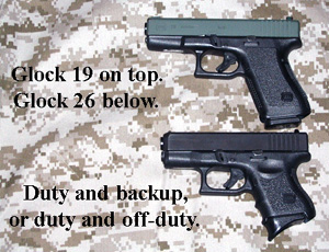 Using a smaller off duty weapon with the same features and functions as the larger duty weapon is ideal if the duty weapon can't be carried off duty. Shown as an example is the Glock 19 9mm over the Glock 26 9mm.