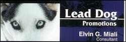 Lead Dog PromotionsIf You&apos;re Not The Lead Dog, The View Never Changes CLICK HERE to visit Lead Dog Promotions