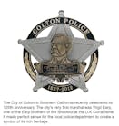 The City of Colton in Southern California recently celebrated its 125th anniversary. The city&apos;s very first marshal was Virgil Earp, one of the Earp brothers of the Shootout at the O.K. Corral fame. It made perfect sense for the local police department to create a symbol of its rich heritage.