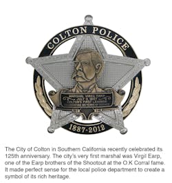 The City of Colton in Southern California recently celebrated its 125th anniversary. The city's very first marshal was Virgil Earp, one of the Earp brothers of the Shootout at the O.K. Corral fame. It made perfect sense for the local police department to create a symbol of its rich heritage. The City of Colton in Southern California recently celebrated its 125th anniversary. The city's very first marshal was Virgil Earp, one of the Earp brothers of the Shootout at the O.K. Corral fame. It made perfect sense for the local police department to create a symbol of its rich heritage.