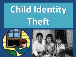 Take the time to learn about child ID theft and protect your children!