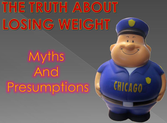 Battling the bulge doesn't happen following myths and false presumptions.