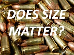The never ending question and debate: Does the caliber of your weapon matter? Is bigger better?