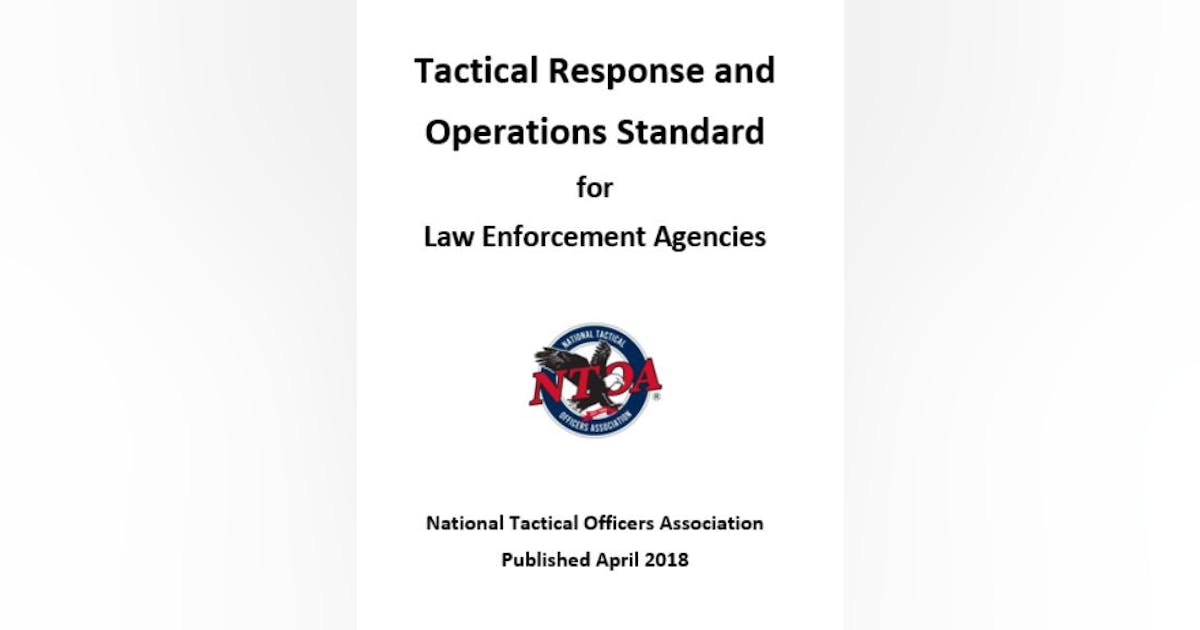 NTOA Updated Tactical Response and Operations Standard TROS for Law NTOA Updated Tactical Response and Operations Standard TROS for Law
