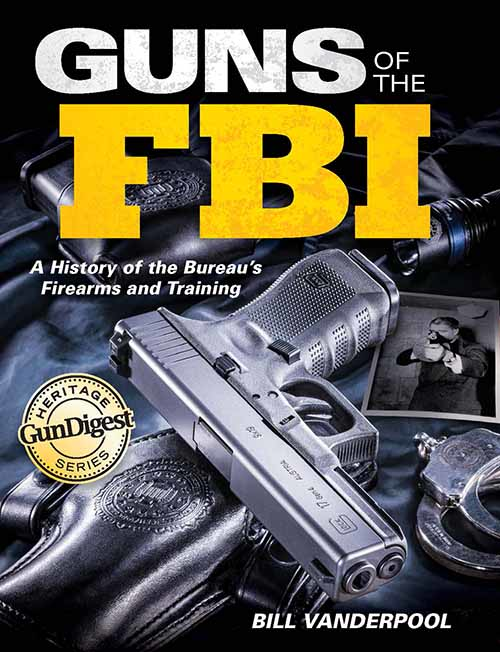 Guns Of The FBI: A History Of The Bureau's Firearms And Training | Officer