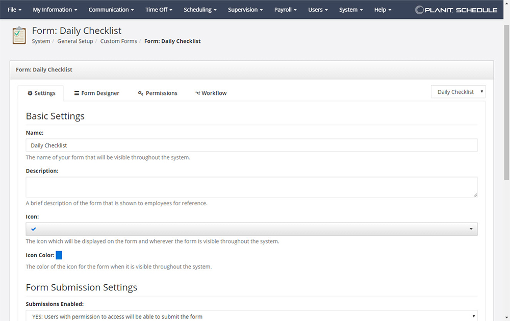 An example of a custom form. PlanIt Schedule users are able to utilize the software to create new forms, assign permissions, and create workflows.