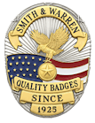Manufacturing badges since 1925, Smith &amp; Warren is a GSA Schedule contract holder (GS-07F-107DA).