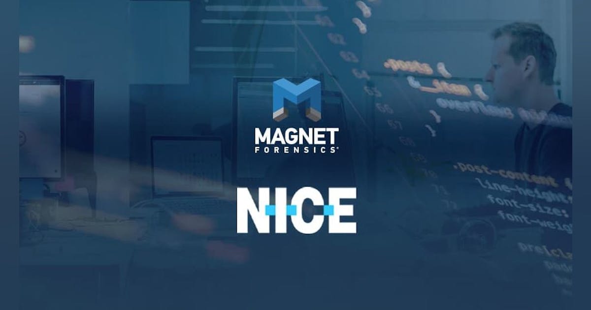NICE and Magnet Forensics Partner to Case Building and Investigations Officer
