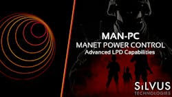 Silvus Technologies - MAN-PC: MANET Power Control for Enhanced LPD - A Core Feature Within Silvus’ Spectrum Dominance Suite of LPI/LPD, and Anti-Jamming (AJ) capabilities. Silvus Technologies - MAN-PC: MANET Power Control for Enhanced LPD - A Core Feature Within Silvus’ Spectrum Dominance Suite of LPI/LPD, and Anti-Jamming (AJ) capabilities.