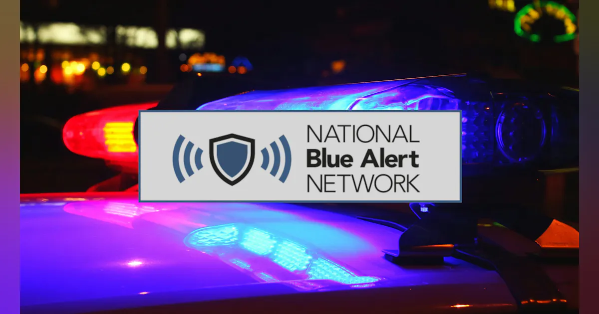 Blue Alerts: Leveraging the Nation’s Alert and Warning Systems to ...