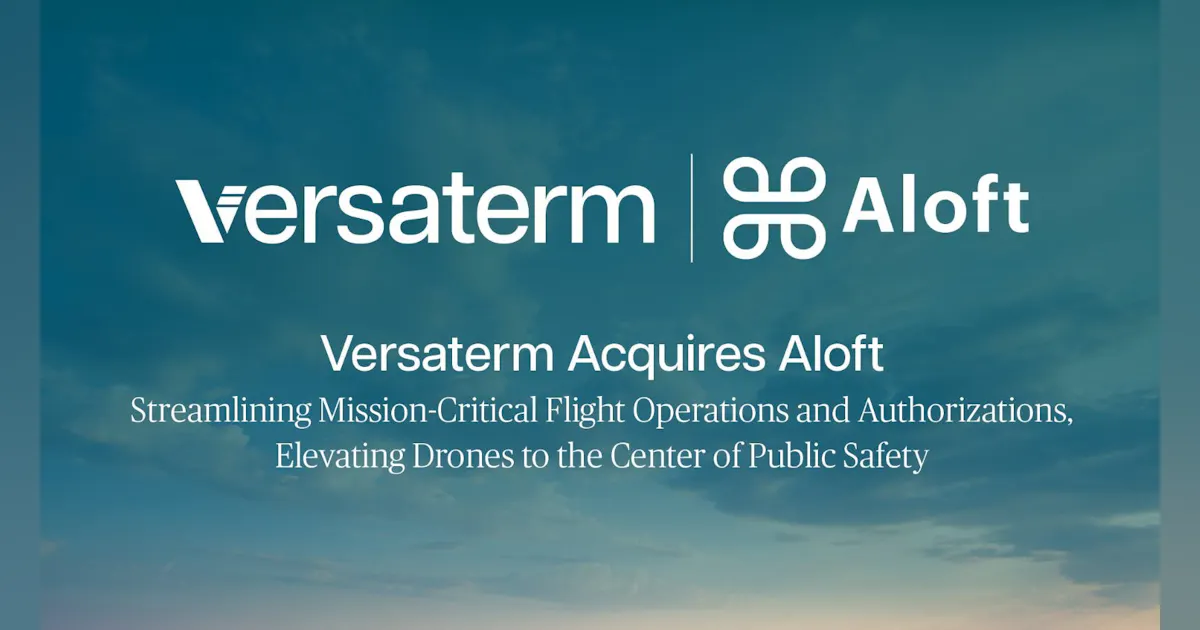 Versaterm Integrates Aloft to Simplify FAA Authorization for Public ...