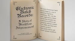 Electronic Batch Records: A Story of Workflow Improvement Electronic Batch Records: A Story of Workflow Improvement