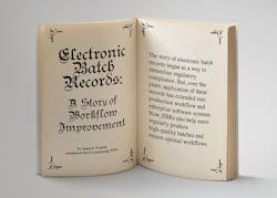 Electronic Batch Records: A Story of Workflow Improvement Electronic Batch Records: A Story of Workflow Improvement