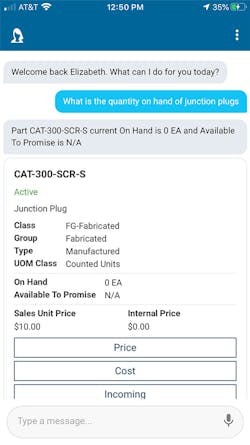 Epicor Virtual Agent (EVA), accessible via text or voice, allows users to more naturally interact with ERP systems, helping to automate tasks and facilitate faster operations. Image courtesy of Epicor Epicor Virtual Agent (EVA), accessible via text or voice, allows users to more naturally interact with ERP systems, helping to automate tasks and facilitate faster operations. Image courtesy of Epicor
