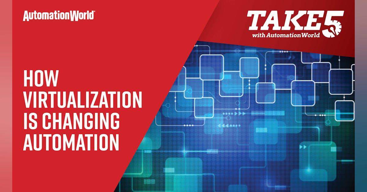 How Virtualization is Changing Automation — Take Five with AW ...