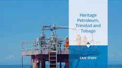 Case Study: Heritage Petroleum, Trinidad and Tobago Case Study: Heritage Petroleum, Trinidad and Tobago